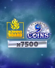 9 Coins Platinum Burning Board